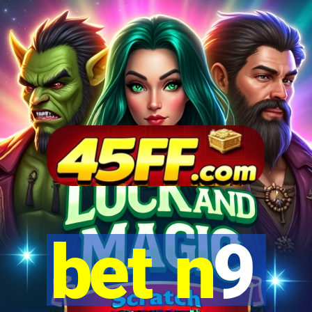 bet n9
